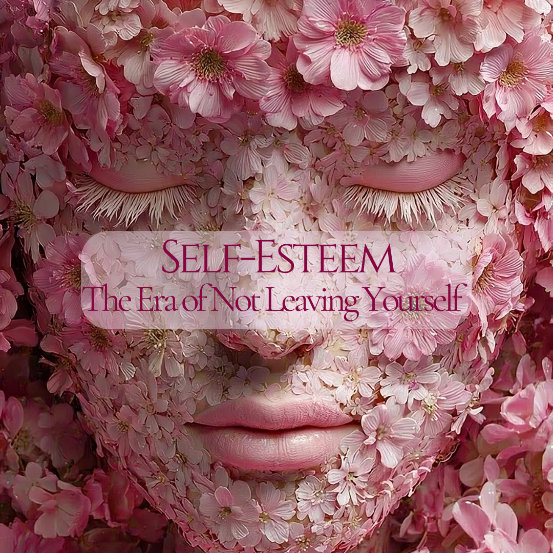 Self-Esteem — The Era of Not Leaving