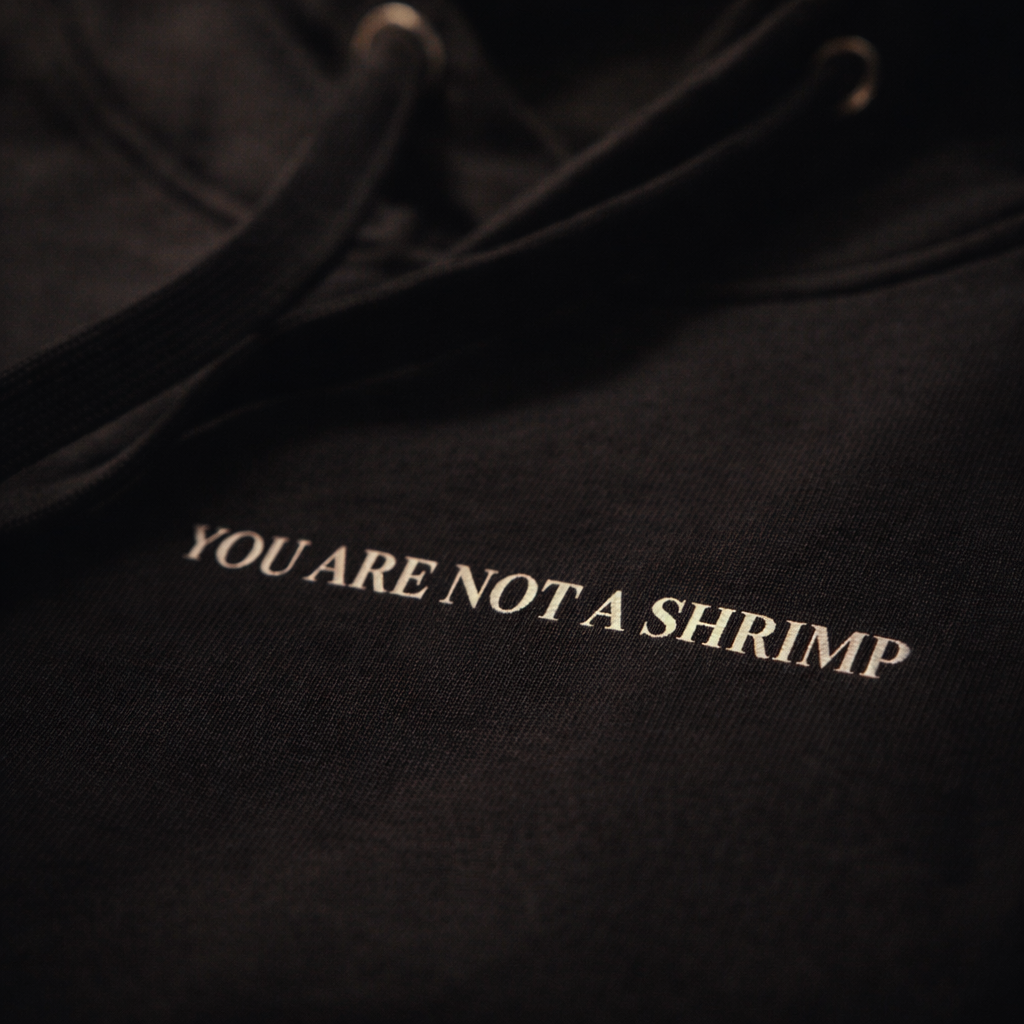 You Are Not a Shrimp — Hoodie Cinématographique | La Séance